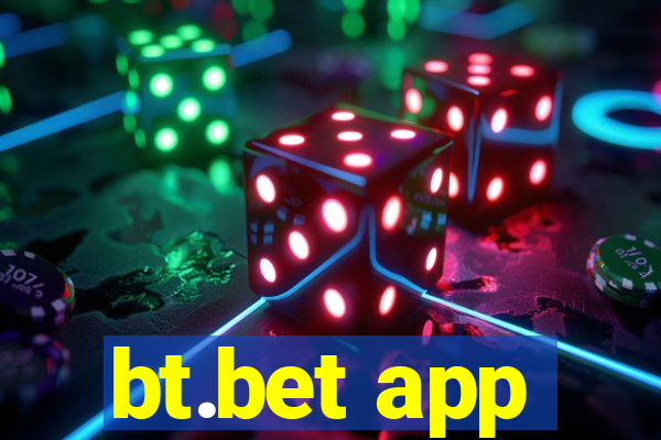 bt.bet app